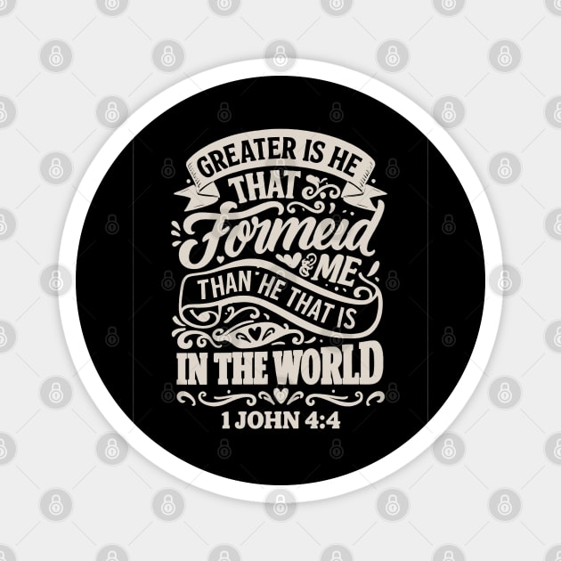 Greater is He that is in me than he that is in the world. Magnet by Eric's Store 10